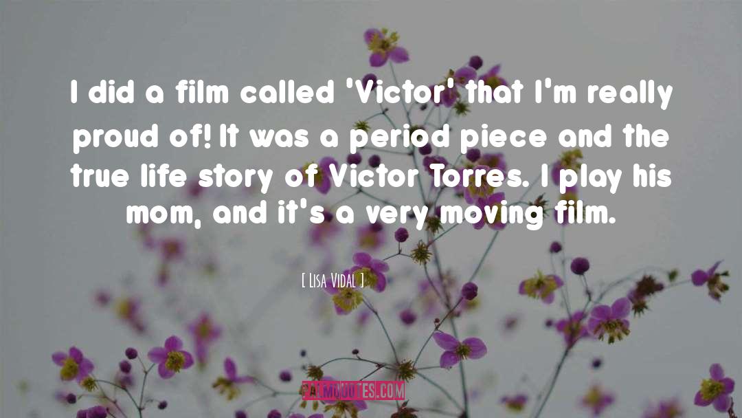 True Life Story quotes by Lisa Vidal