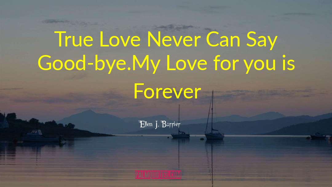 True Love Always Returns quotes by Ellen J. Barrier