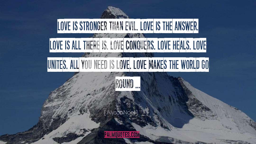 True Love Conquers All quotes by Alyson Noel