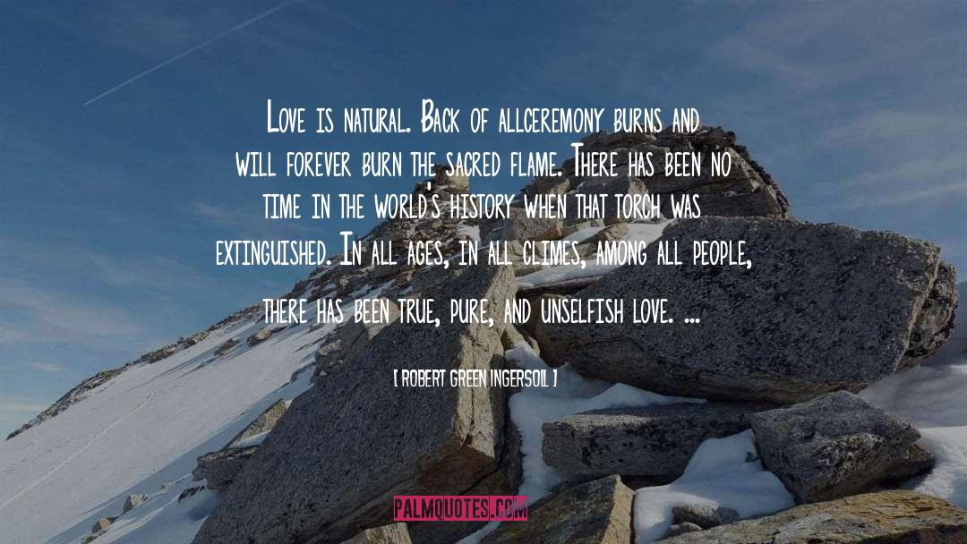 True Love Has No Time Limit quotes by Robert Green Ingersoll