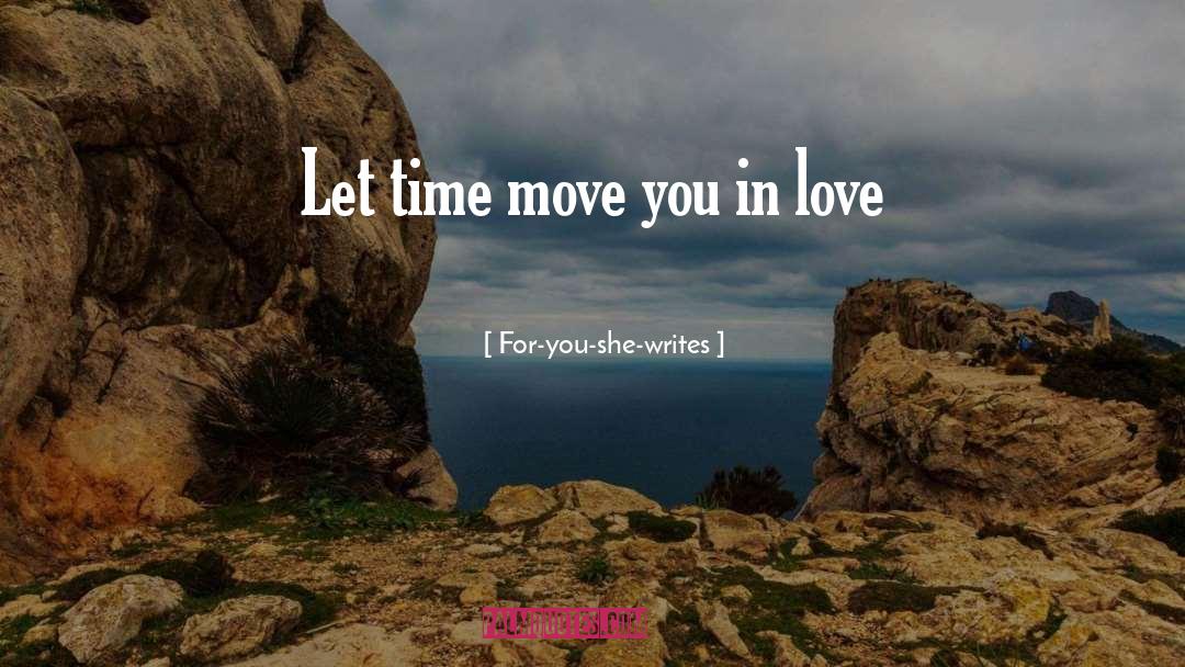 True Love In Time quotes by For-you-she-writes