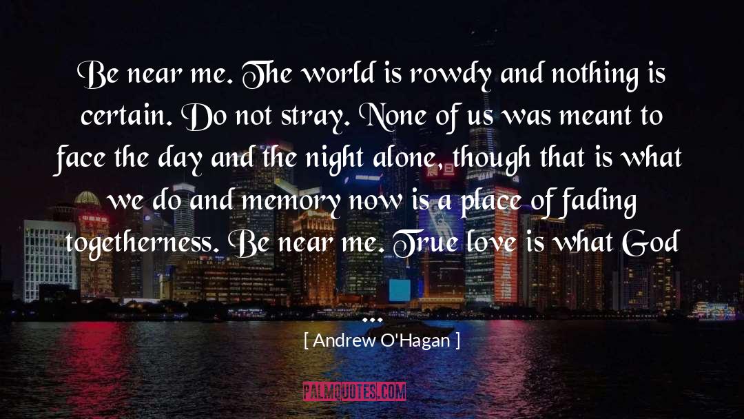 True Love Is quotes by Andrew O'Hagan