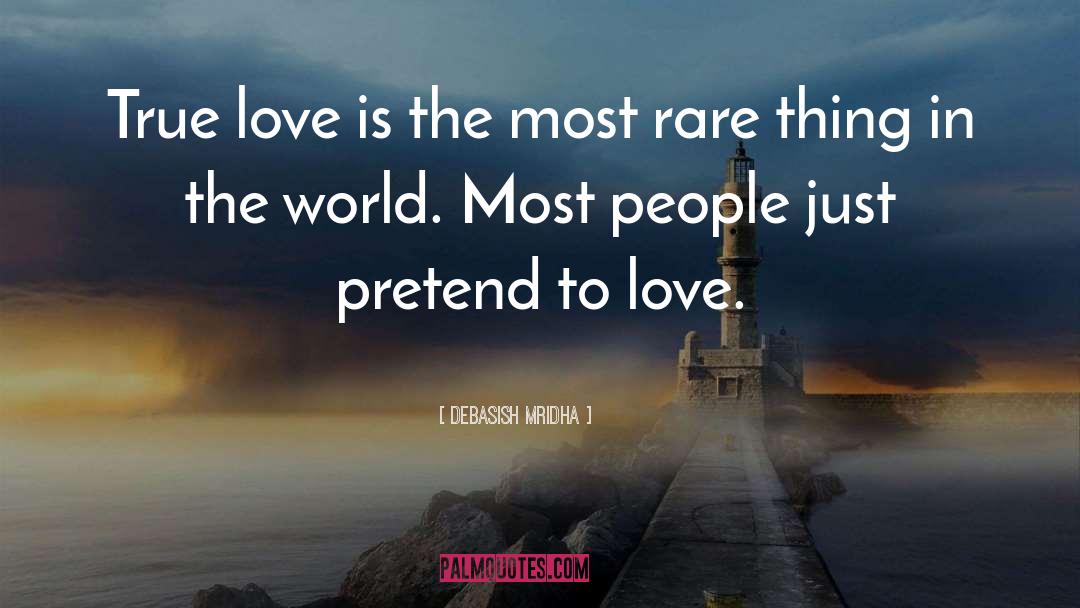 True Love Is quotes by Debasish Mridha