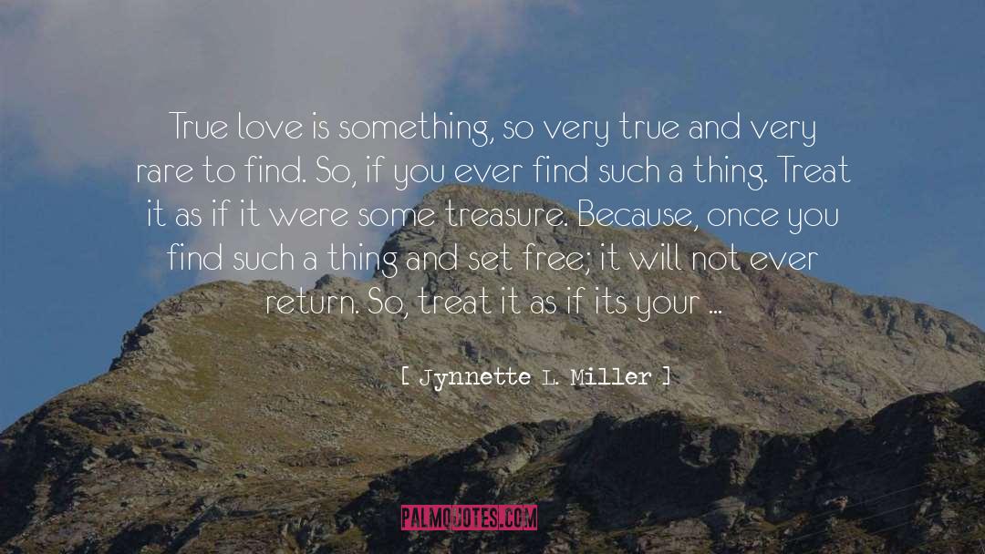 True Love Is quotes by Jynnette L. Miller