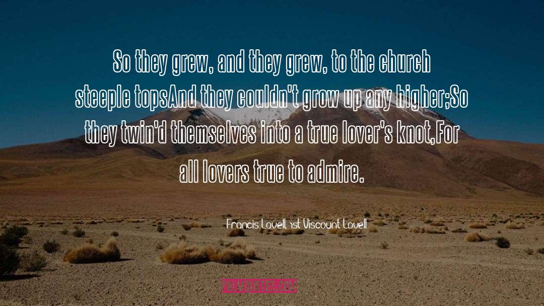 True Lovers quotes by Francis Lovell, 1st Viscount Lovell