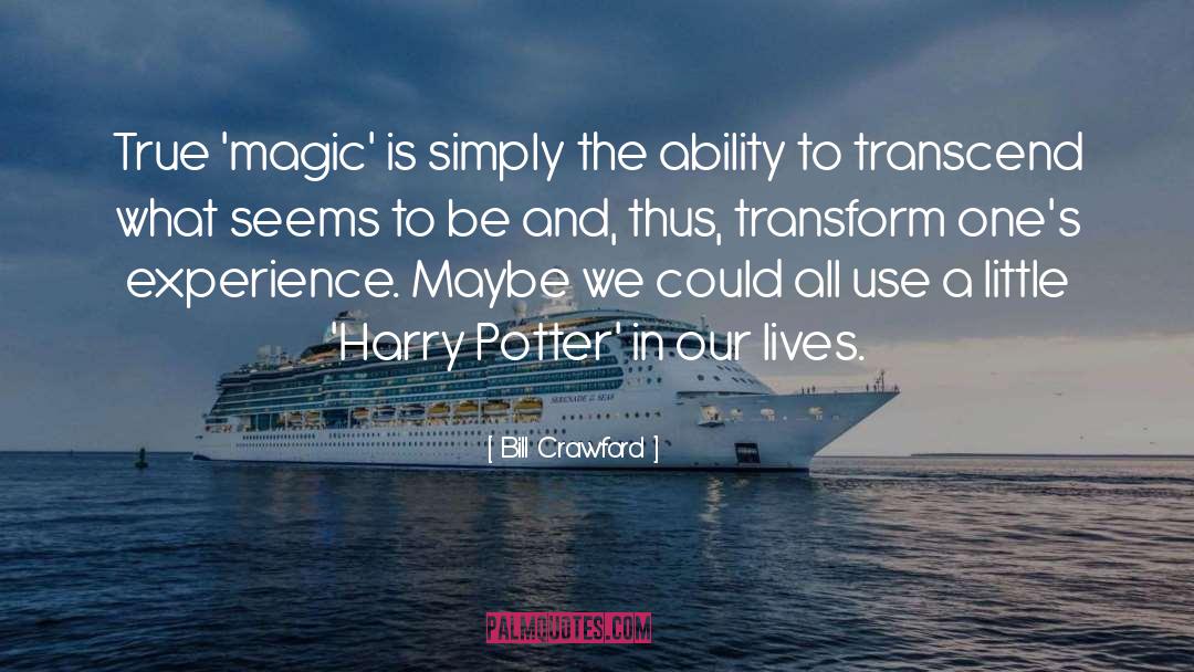 True Magic quotes by Bill Crawford