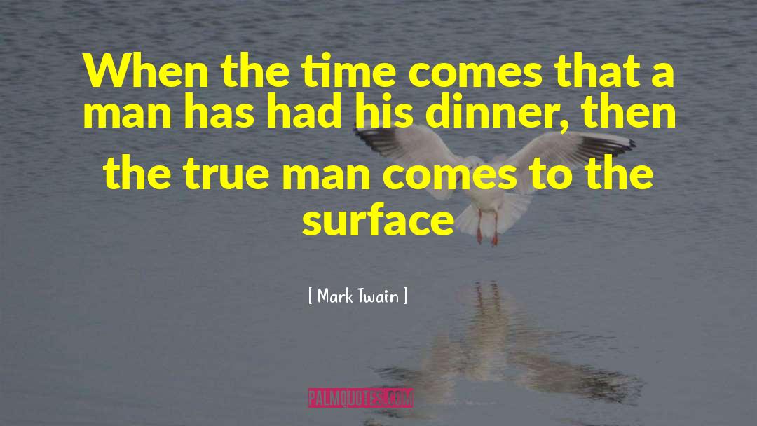 True Man quotes by Mark Twain