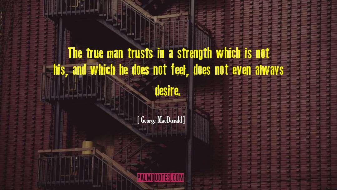 True Man quotes by George MacDonald
