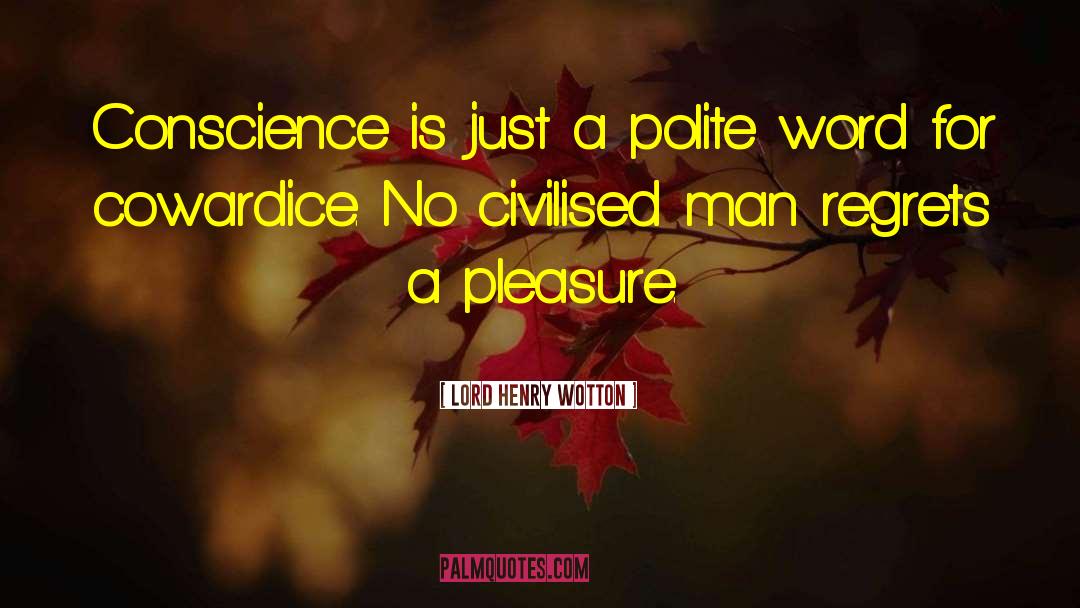 True Man quotes by Lord Henry Wotton