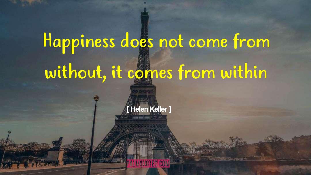 True Morality Comes From Within quotes by Helen Keller