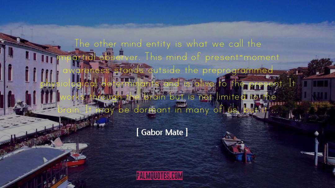 True Morality Comes From Within quotes by Gabor Mate