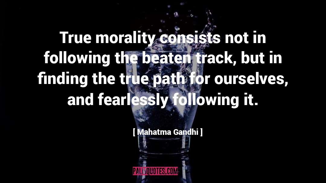 True Morality quotes by Mahatma Gandhi
