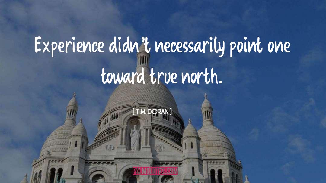 True North quotes by T.M. Doran