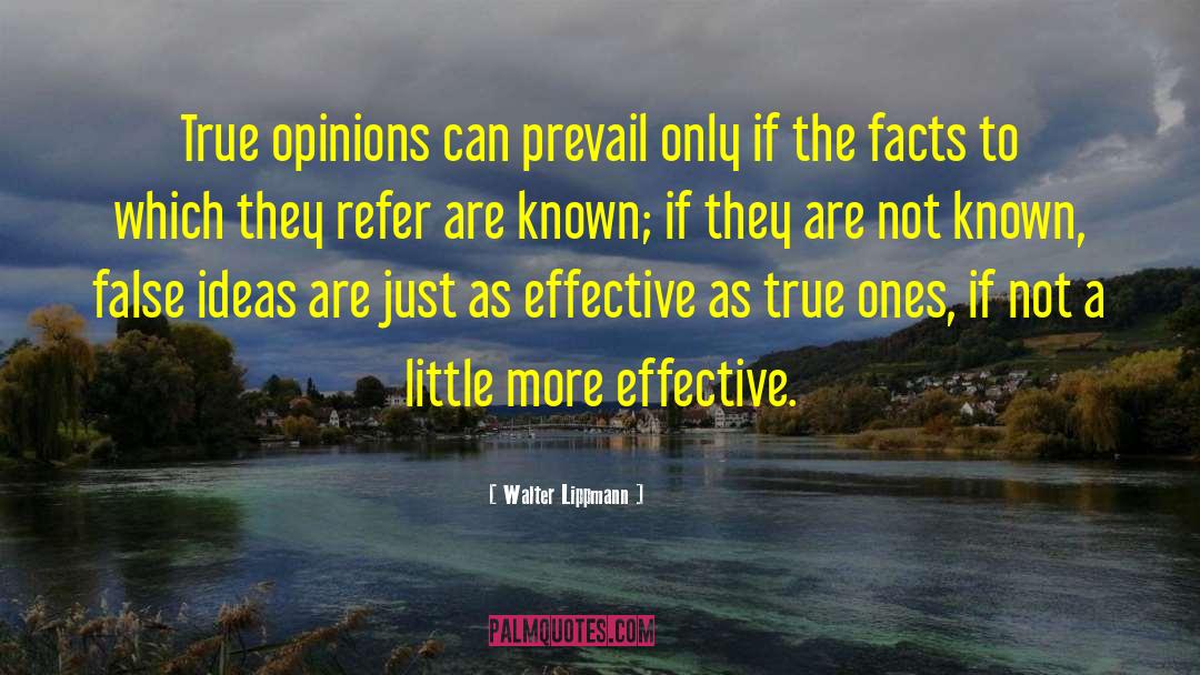 True Ones quotes by Walter Lippmann