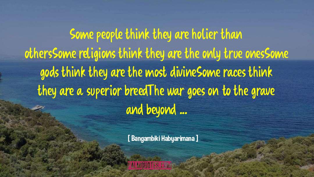 True Ones quotes by Bangambiki Habyarimana