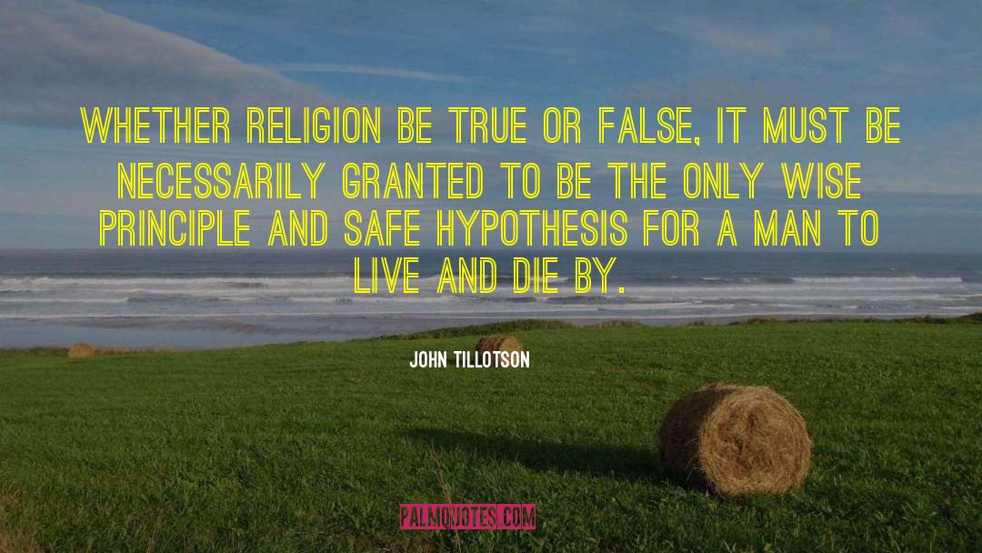 True Or False quotes by John Tillotson