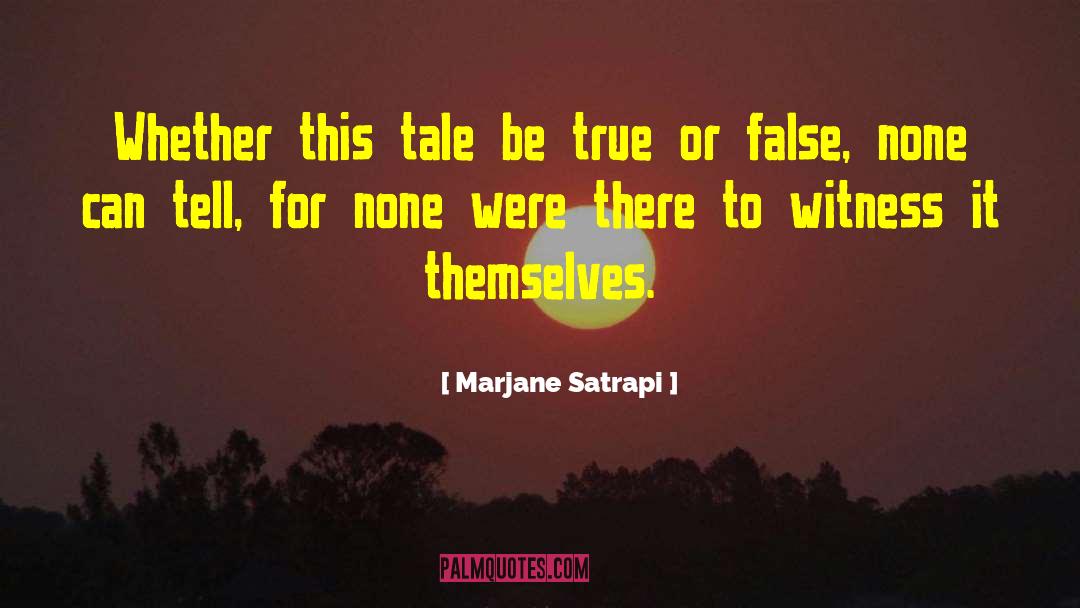 True Or False quotes by Marjane Satrapi