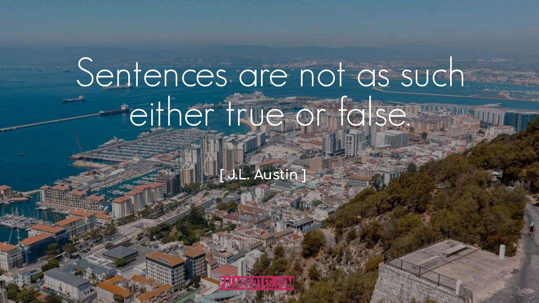 True Or False quotes by J.L. Austin