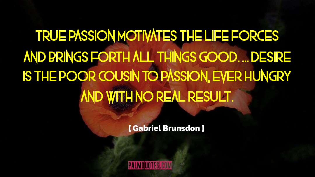 True Passion quotes by Gabriel Brunsdon