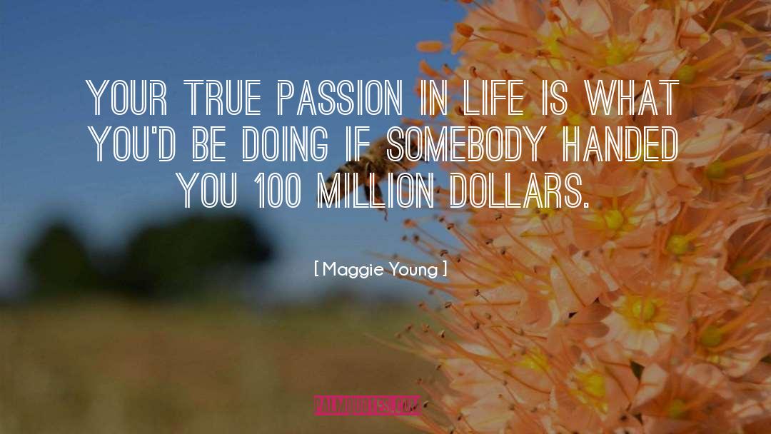 True Passion quotes by Maggie Young