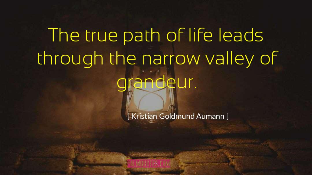 True Path quotes by Kristian Goldmund Aumann