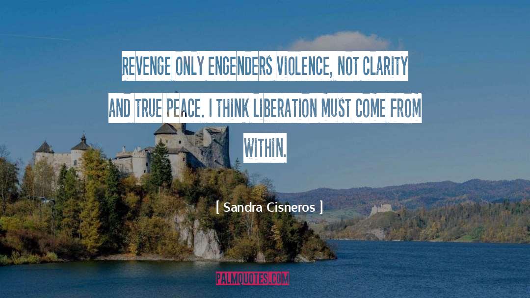 True Peace quotes by Sandra Cisneros