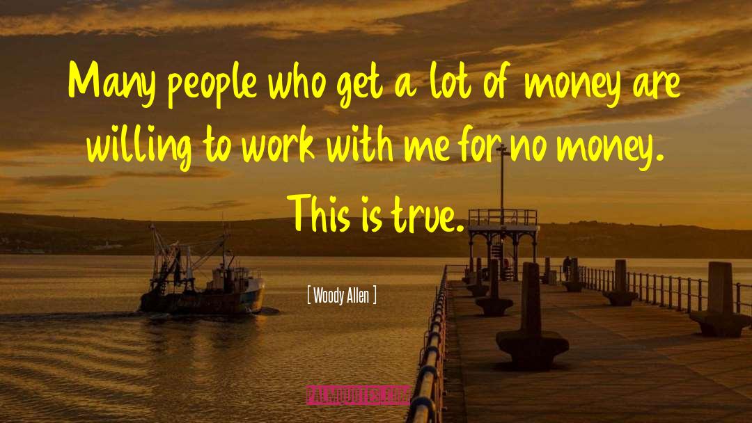 True People quotes by Woody Allen