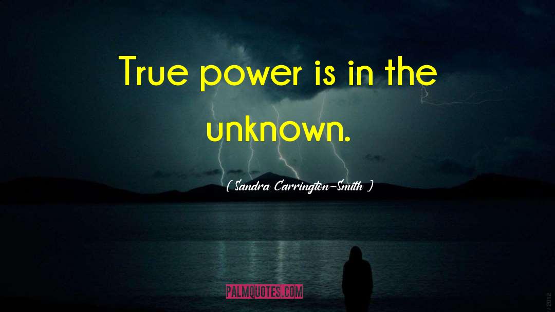 True Power quotes by Sandra Carrington-Smith