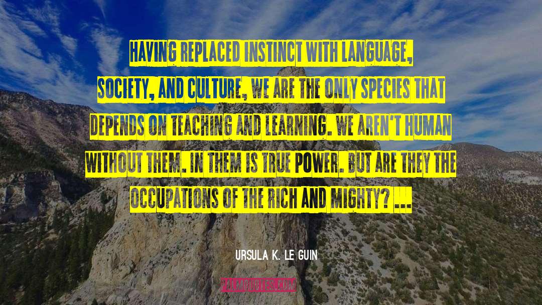 True Power quotes by Ursula K. Le Guin