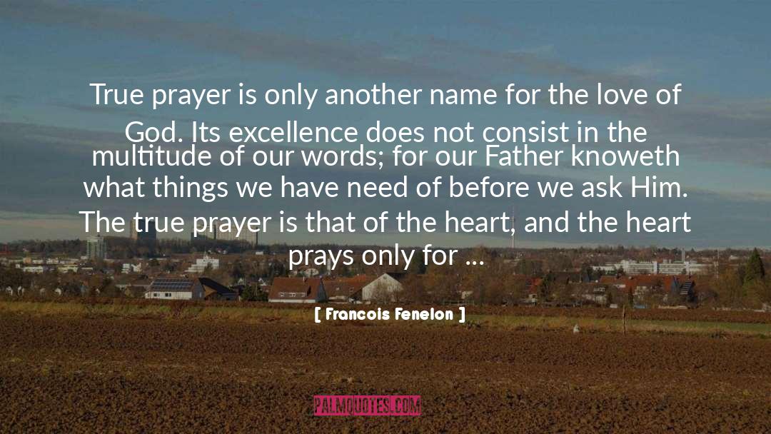 True Prayer quotes by Francois Fenelon