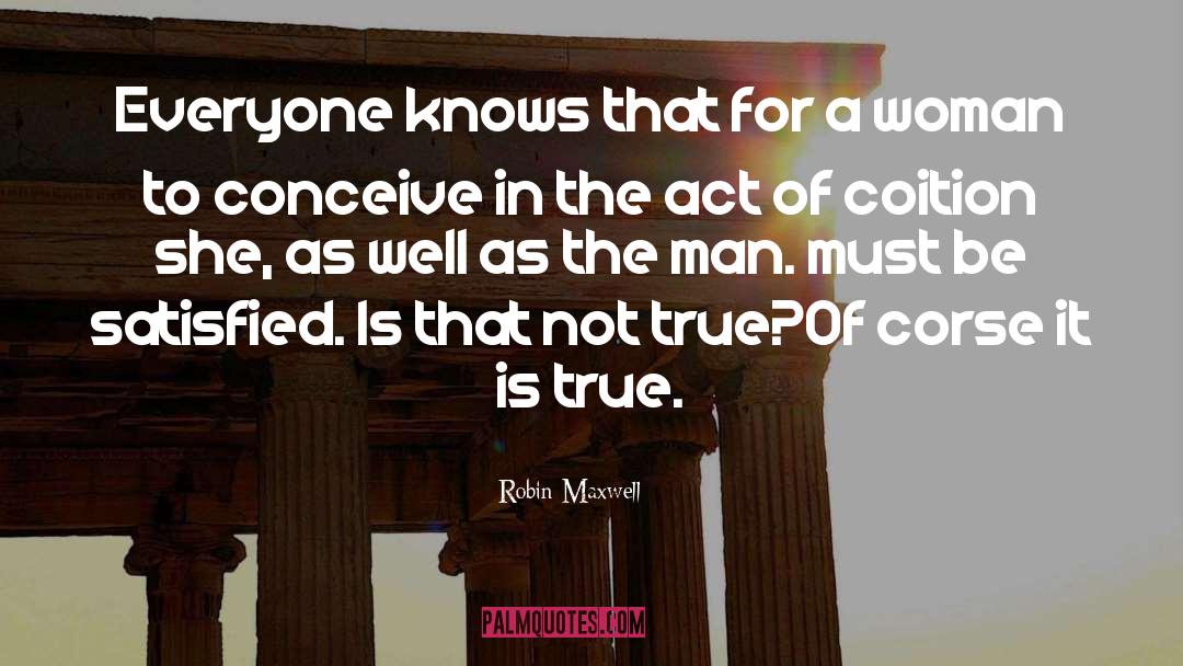 True Pretenses quotes by Robin Maxwell