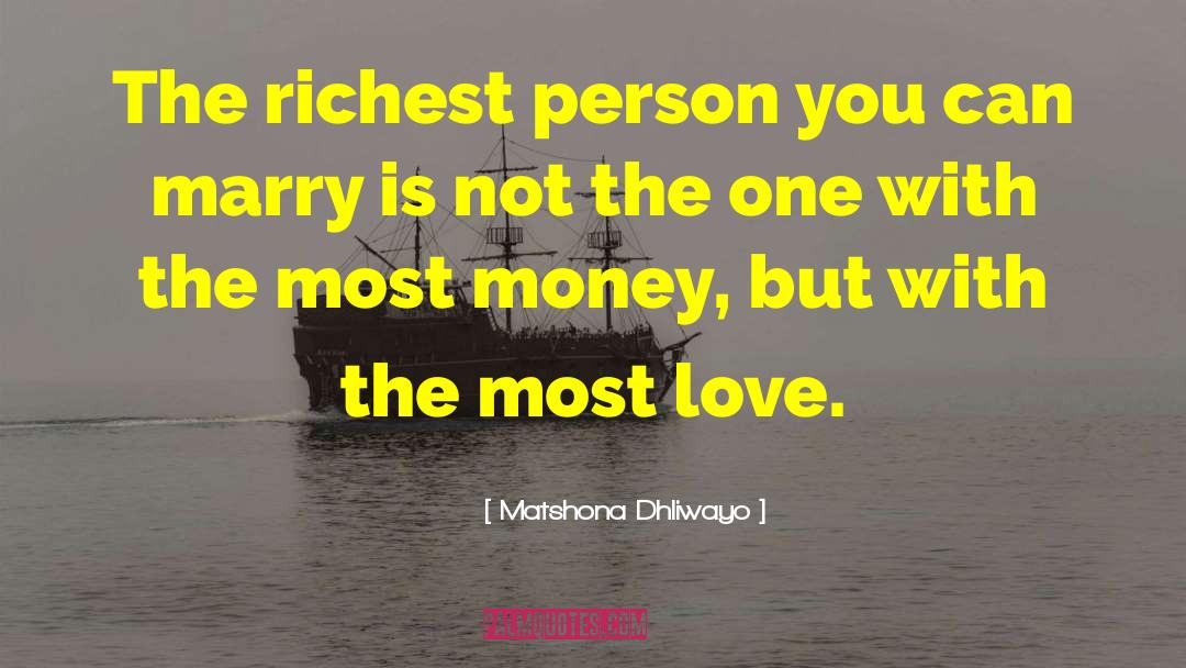 True Riches quotes by Matshona Dhliwayo