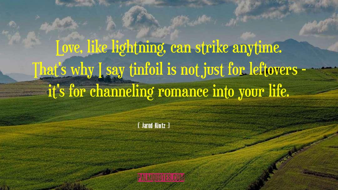 True Romance quotes by Jarod Kintz