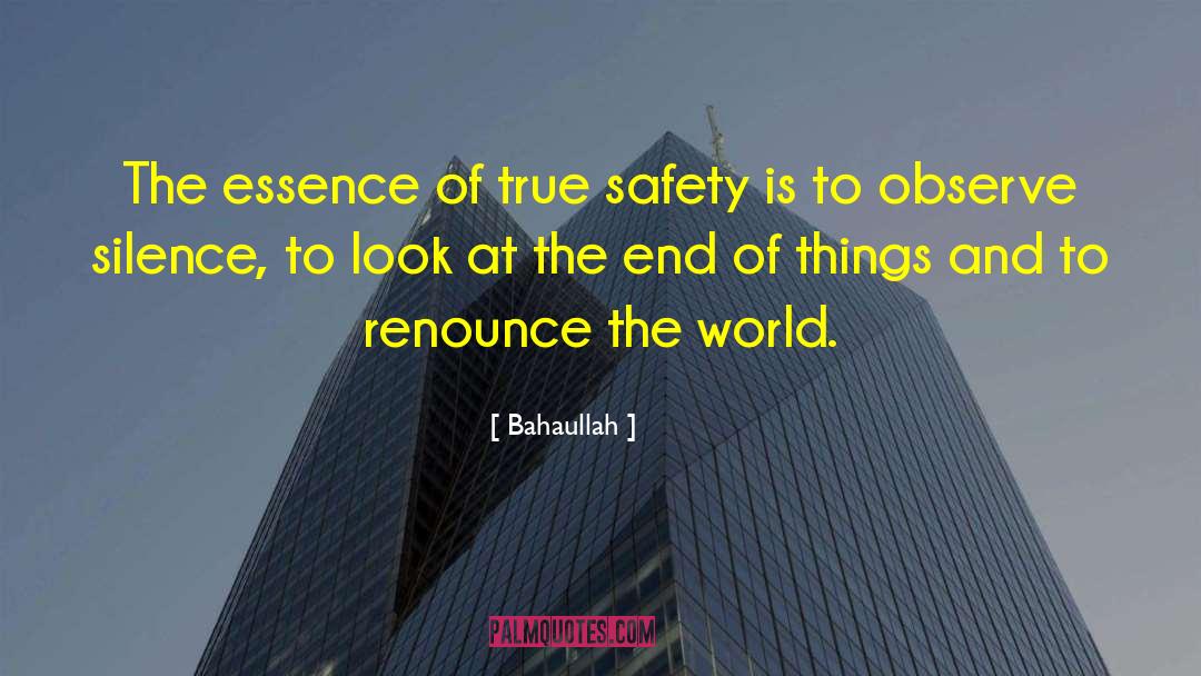 True Safety quotes by Bahaullah