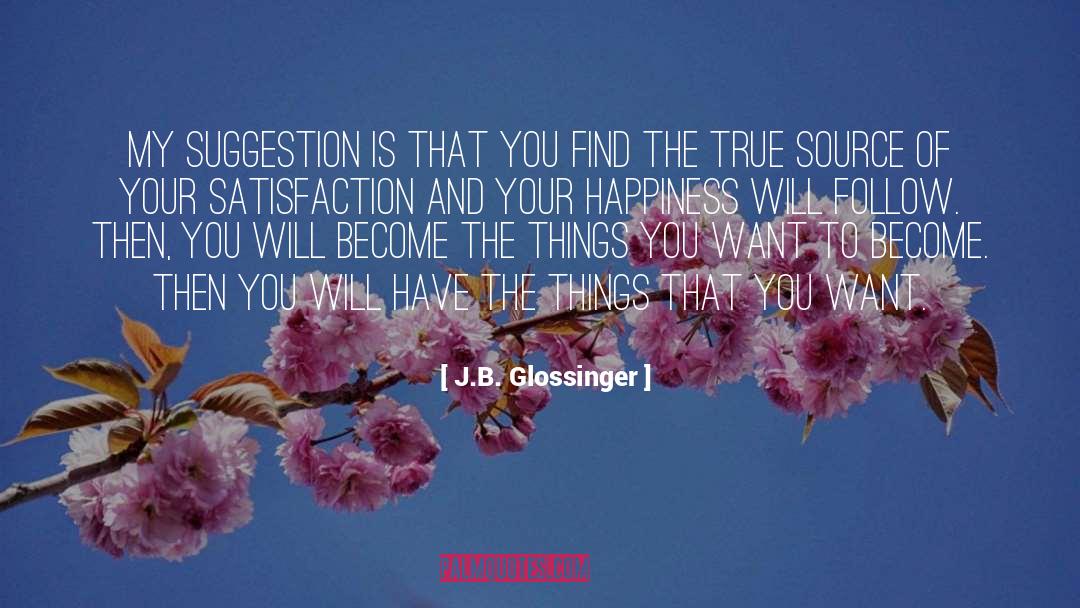 True Safety quotes by J.B. Glossinger