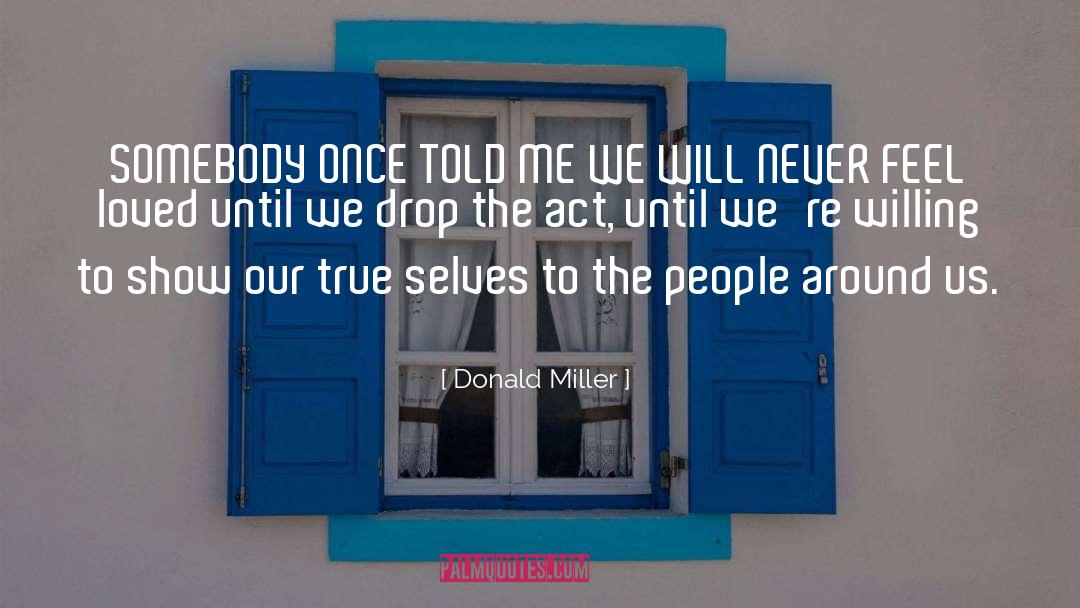 True Selves quotes by Donald Miller