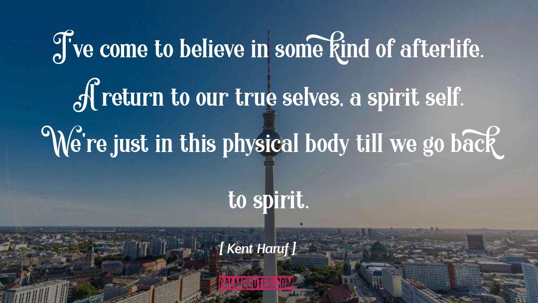True Selves quotes by Kent Haruf