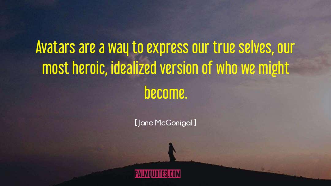 True Selves quotes by Jane McGonigal