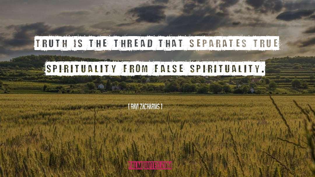 True Spirituality quotes by Ravi Zacharias