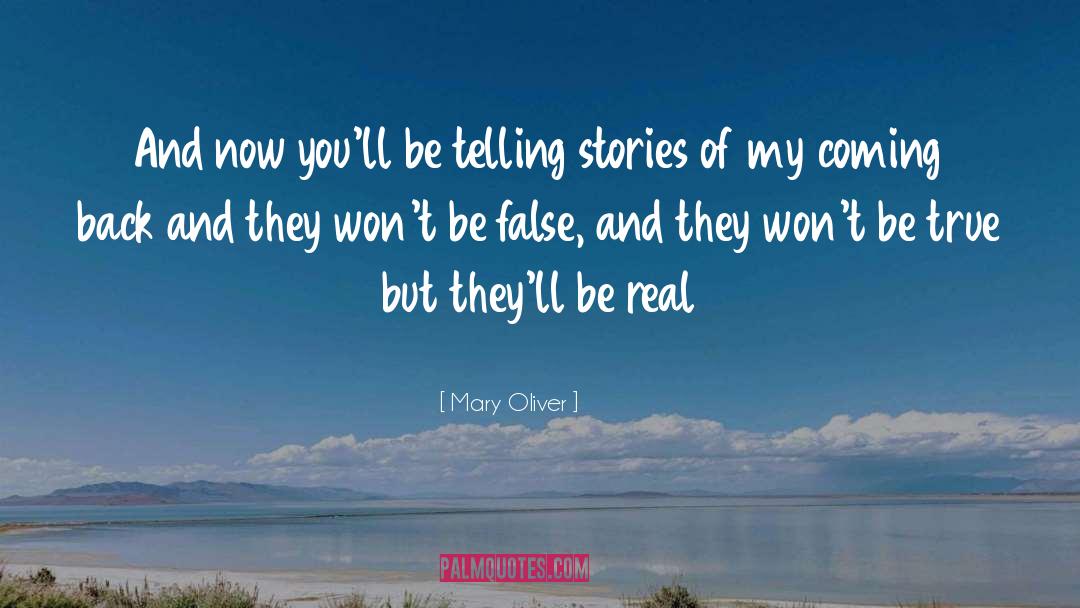 True Stories Drugs quotes by Mary Oliver
