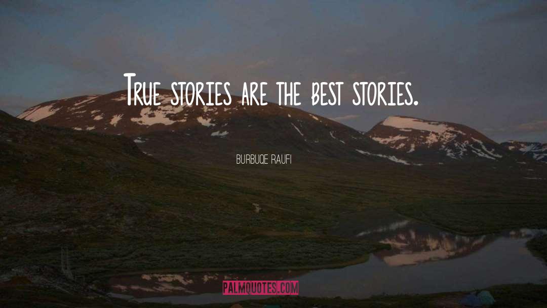 True Stories quotes by Burbuqe Raufi