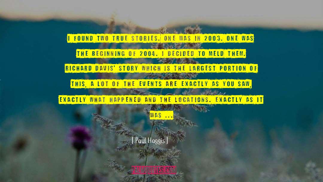 True Stories quotes by Paul Haggis