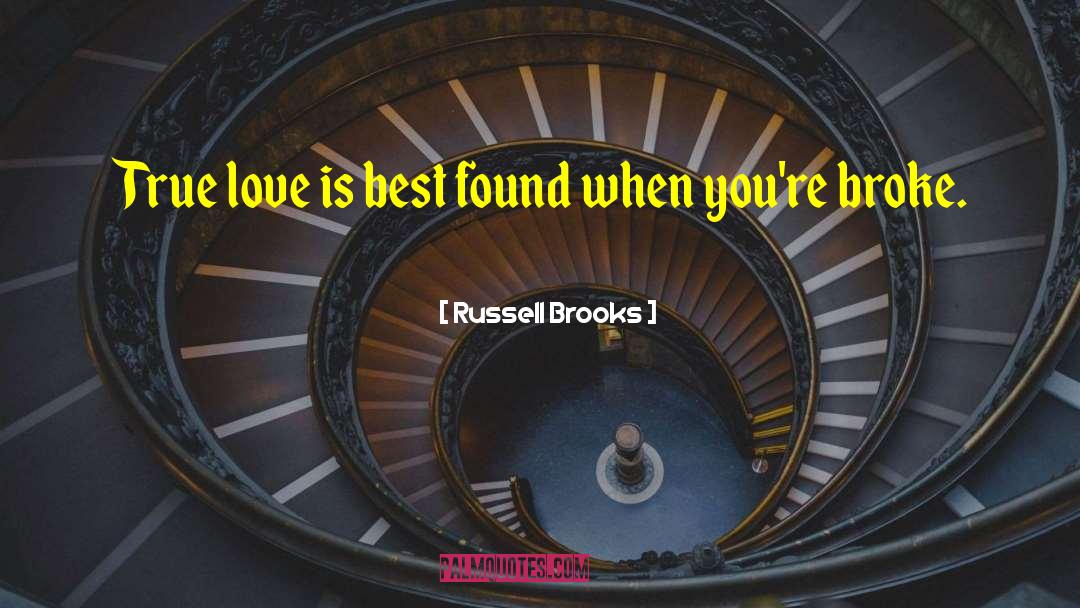 True Stories quotes by Russell Brooks