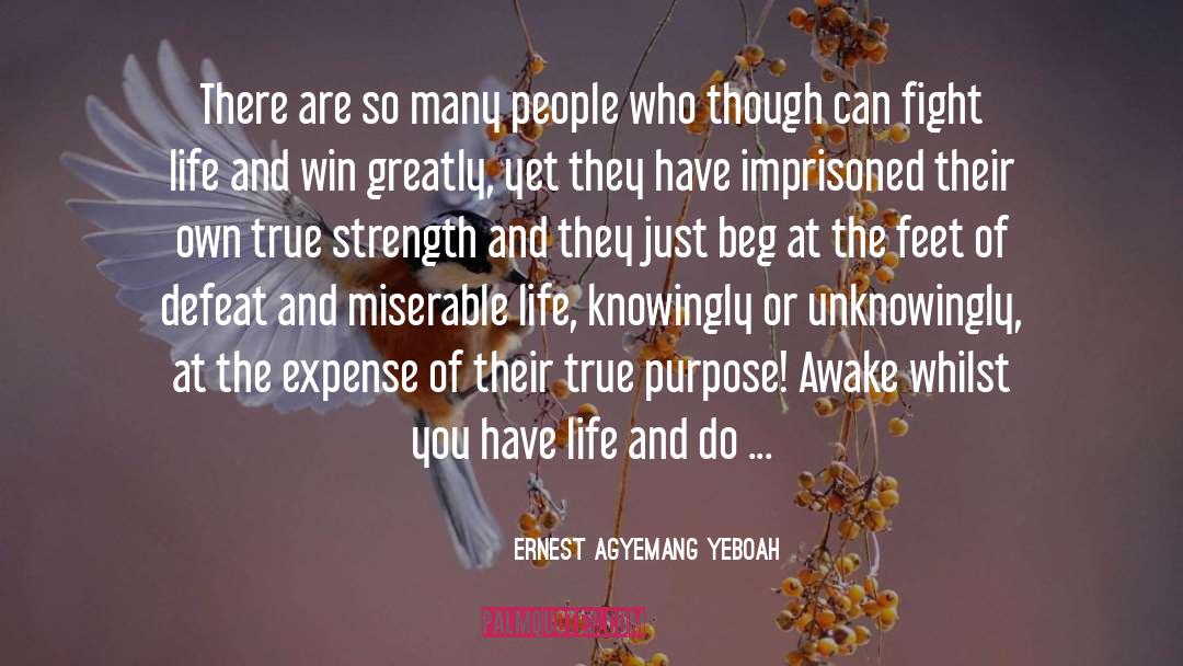 True Strength quotes by Ernest Agyemang Yeboah