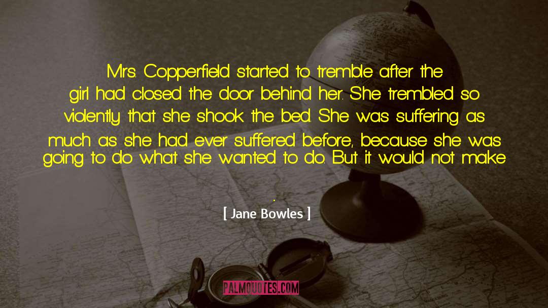 True Strength quotes by Jane Bowles