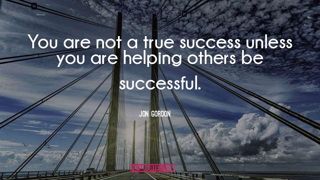 True Success quotes by Jon Gordon