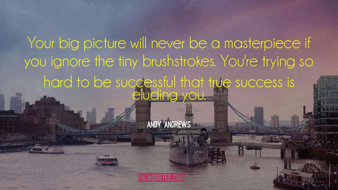 True Success quotes by Andy Andrews