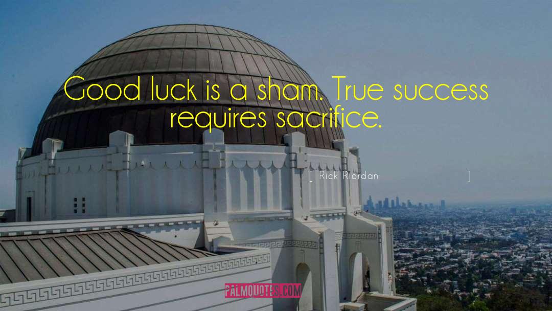 True Success quotes by Rick Riordan