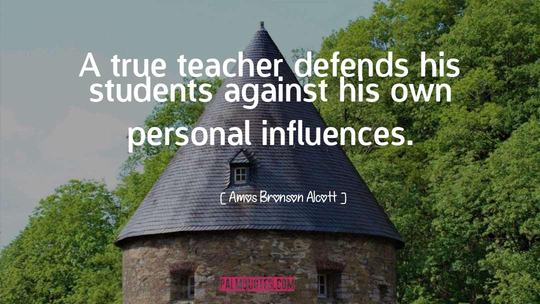 True Teacher quotes by Amos Bronson Alcott