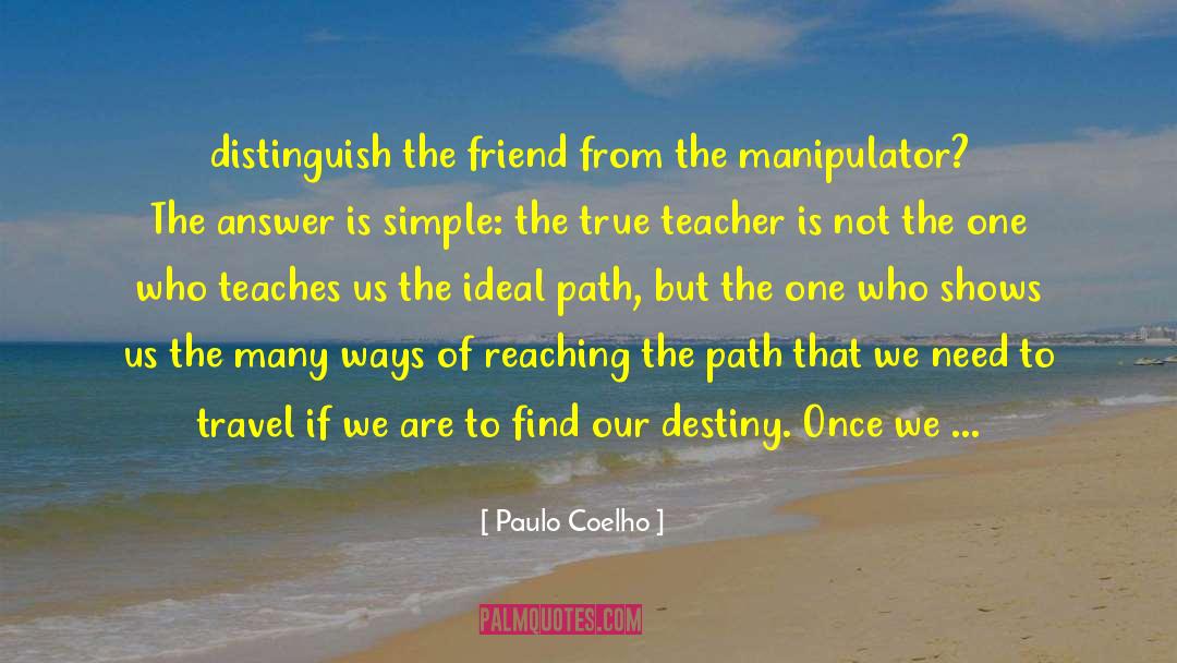 True Teacher quotes by Paulo Coelho